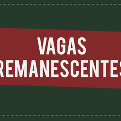 #43645 Publicada terceira chamada para preenchimento de vagas remanescentes