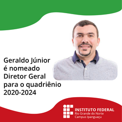 #4377 Geraldo Júnior é nomeado Diretor Geral para o quadriênio 2020-2024