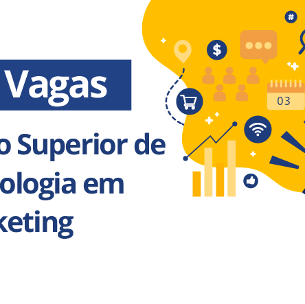 #43959 Divulgadas 40 vagas para Curso Superior de Tecnologia em Marketing