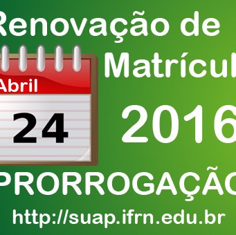 #44215 Direção Acadêmica do Campus Currais Novos amplia prazo de Renovação de Matrículas