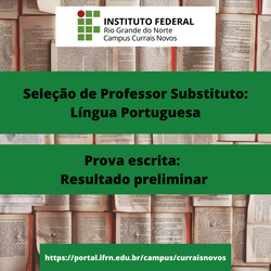 #44324 Seleção para professor substituto de Língua Portuguesa e Literatura Brasileira: Resultado preliminar da prova escrita