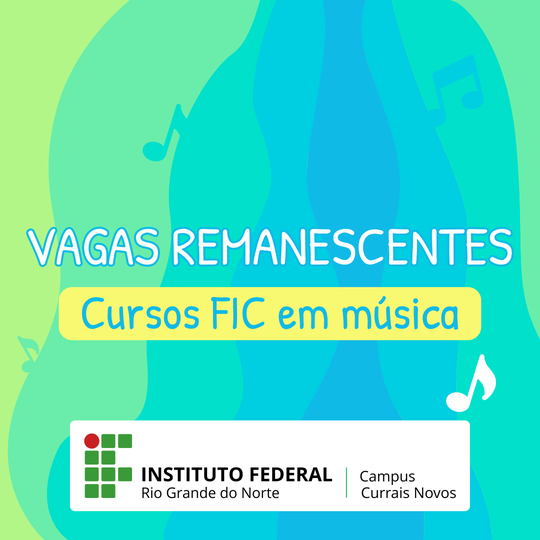 #44353 Lançado Edital referente a oferta das vagas remanescentes para os Cursos FIC - Violão Popular, Violão Erudito e Popular, Percussão, Flauta Doce e Canto Coral