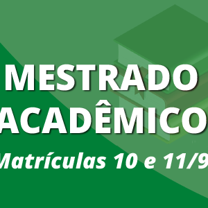 #44381 Mestrado Acadêmico divulga Resultado Final do processo seletivo