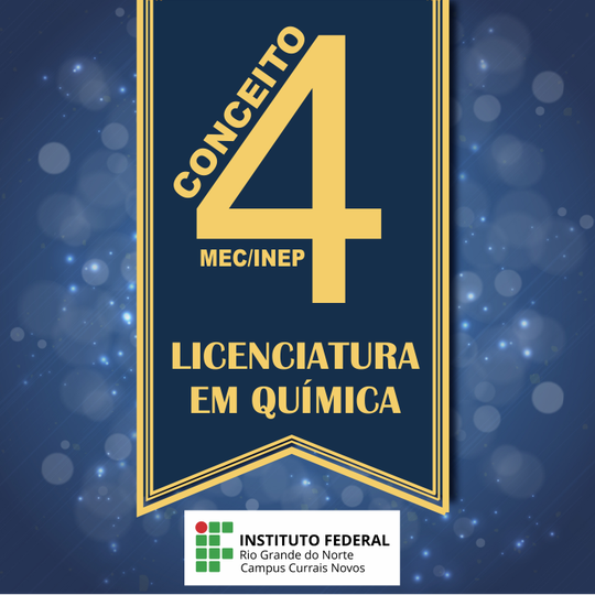 #44404 Licenciatura em Química do Campus Currais Novos mantém conceito 4 do MEC