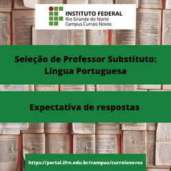#44466 Divulgada expectativa de respostas para prova escrita da seleção para professor substituto de Língua Portuguesa