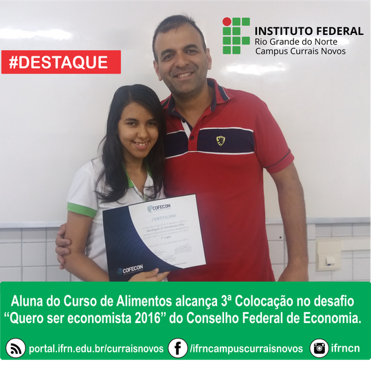 #44768 Aluna do Curso de Alimentos alcança 3ª Colocação no desafio ‘‘Quero ser economista 2016’’ do Conselho Federal de Economia. 