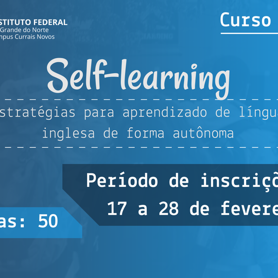 #44804 Lançado Edital para Curso FIC – Self-learning: Estratégias para aprendizado de língua inglesa de forma autônoma