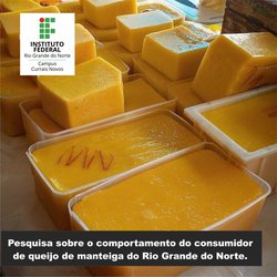 #44974 Campus lança pesquisa sobre o consumo de Queijo de Manteiga do RN