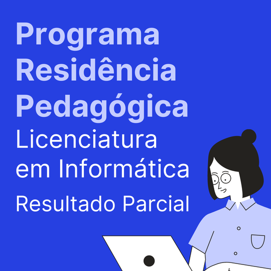 #4522 Divulgado Resultado Parcial da seleção de bolsistas para o Programa Residência Pedagógica