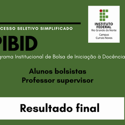 #45277 Processos seletivos simplificados para alunos bolsistas e professor supervisor do PIBID: Resultado final