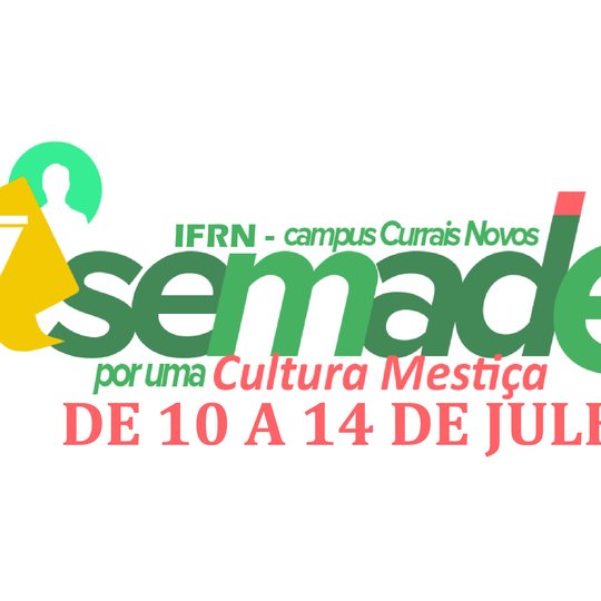 #45283 Abertas inscrições para a V Semadec do Campus Currais Novos