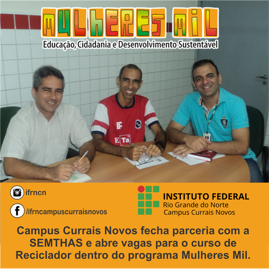 #45333 Campus Currais Novos fecha parceria com a  SEMTHAS e abre vagas para o curso de Reciclador dentro do programa Mulheres Mil.