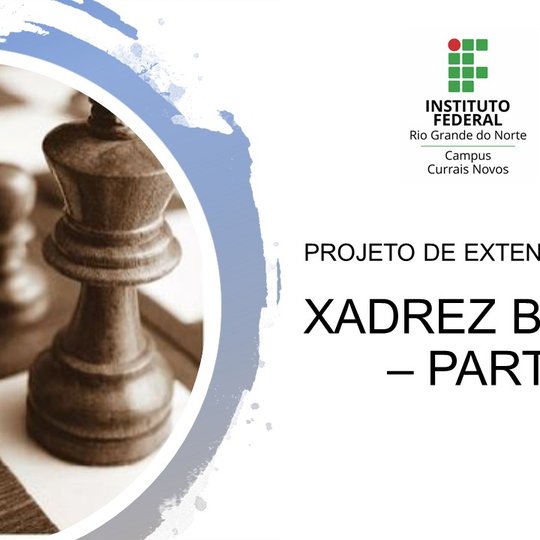 #45338 Abertas inscrições para projeto de extensão "Xadrez Básico" (Parte 01)