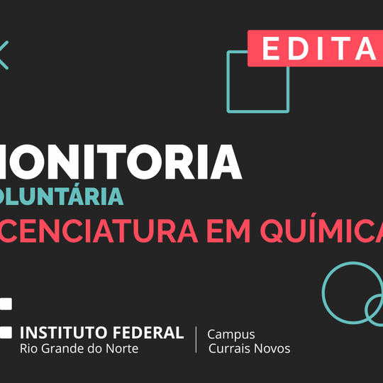 #45346 Lançado edital para Monitoria Voluntária de Licenciatura em Química