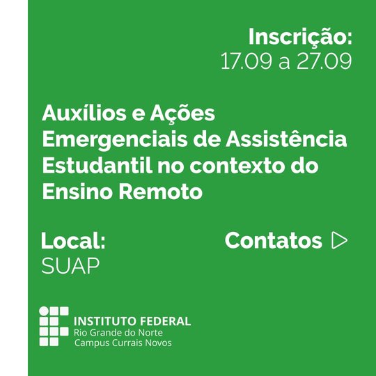 #45597 Campus Currais Novos divulga edital da Assistência Estudantil para Ações Emergenciais e inclusão digital