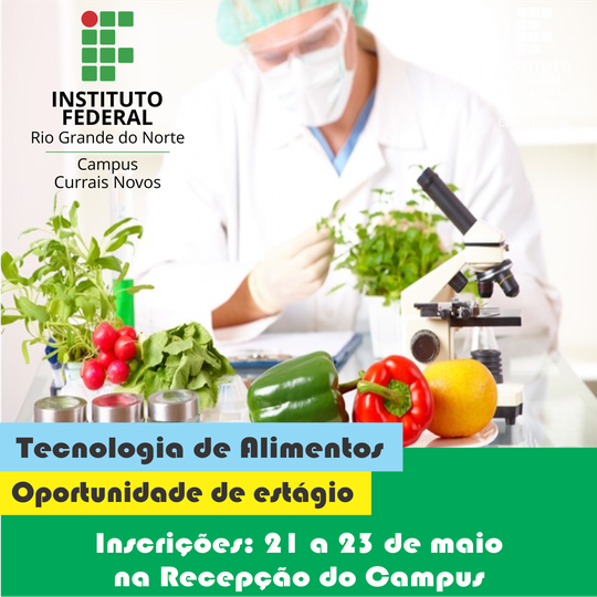 #45599 O Campus Currais Novos abre vagas de estágio em Tecnologia em Alimentos