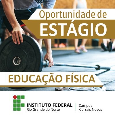 #45617 Campus Currais Novos lança edital para estágio em Educação Física