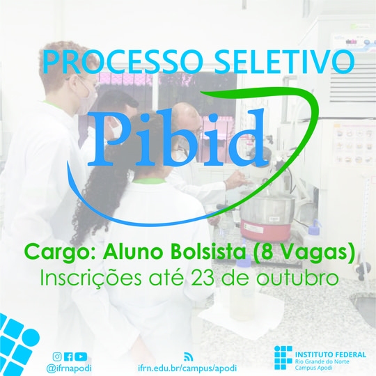 #45686 Campus Apodi abre vagas para aluno bolsista de Programa Institucional de Bolsa de Iniciação à Docência 