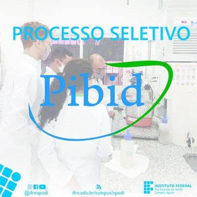 #45689 Divulgado resultado final da seleção de bolsistas do PIBID para alunos e supervisores