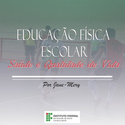 #45773 Projeto Educação Física Escolar: Saúde e Qualidade de Vida