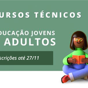 #4583 Inscrições para cursos técnicos integrados na modalidade EJA são prorrogadas