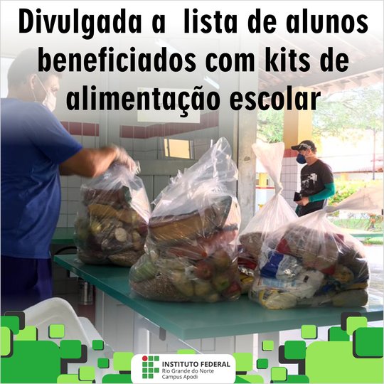 #45860 Coordenação de Assistência Estudantil divulga lista de alunos beneficiados com kits de alimentação escolar