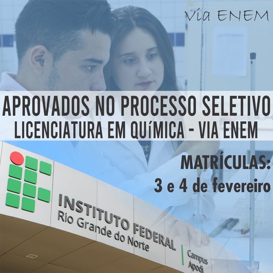 #45863 Divulgado resultado final do processo seletivo do Curso Superior de Licenciatura em Química via ENEM e PROEJA
