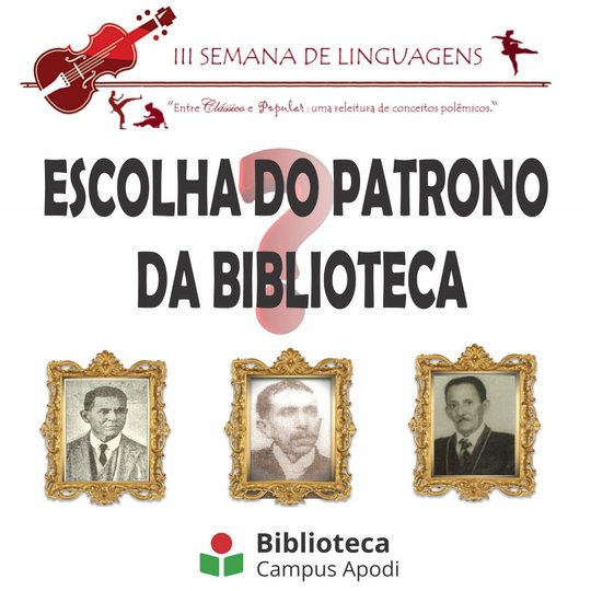 #45913 Aberta votação para escolha do patrono da Biblioteca do Campus Apodi