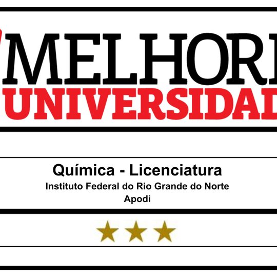 #45998 Curso de Licenciatura em Química do Campus Apodi recebe selo de qualidade três estrelas na avaliação do Guia do estudante da editora Abril