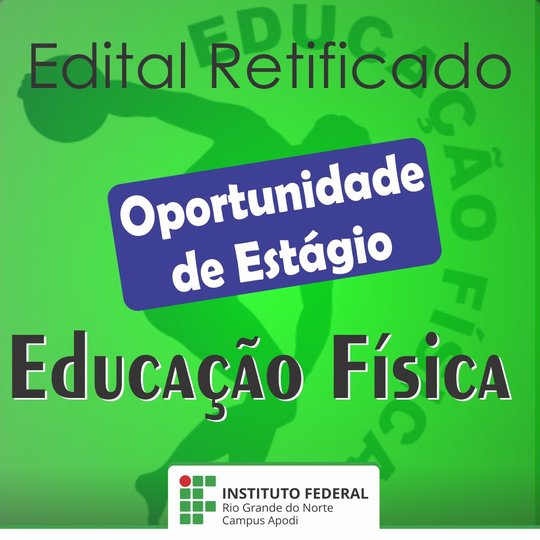 #46037 Divulgado Retificação nº 02 do Edital para seleção de estagiário graduando de Educação Física