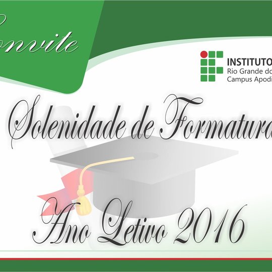 #46051 Campus Apodi convida comunidade acadêmica para a Solenidade de Formatura do ano letivo de 2016