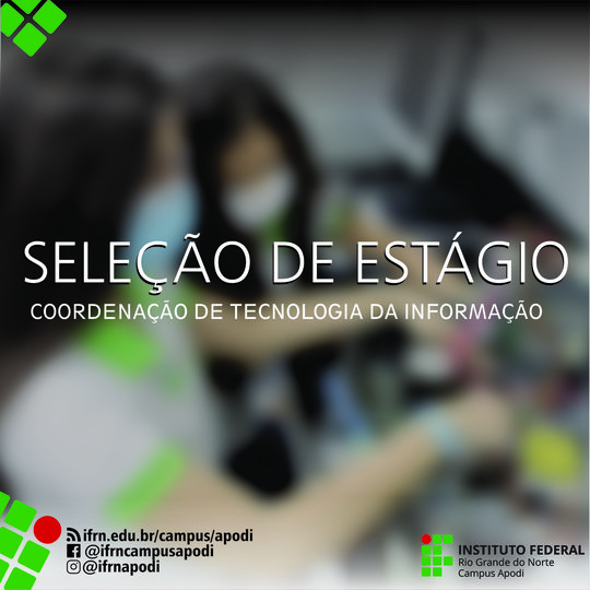 #46307 Divulgado resultado final do processo seletivo para estágio na Coordenação de Tecnologia da Informação