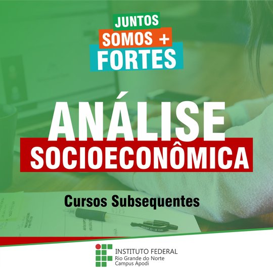 #46402 Divulgado o resultado da Análise Socieconômica do Curso Subsequente