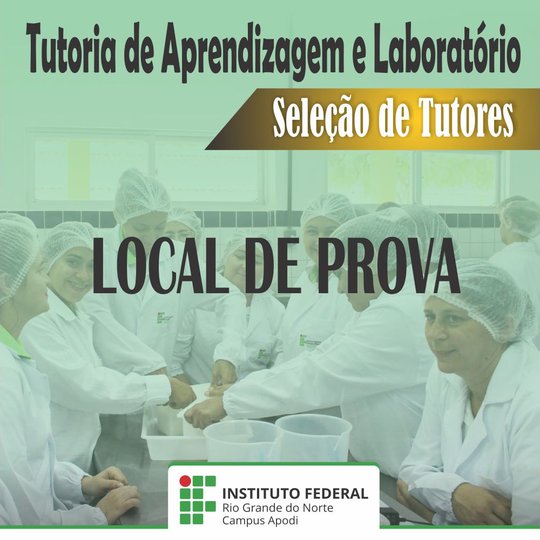 #46469 Aviso: Divulgado local de prova para processo seletivo de tutoria de aprendizagem em Laboratório