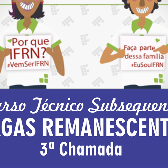 #4648 Campus divulga 3ª lista de vagas remanescentes para cursos técnicos subsequentes