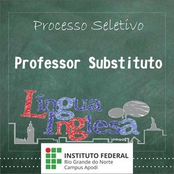 #46643 Publicado edital para contratação de Professor Substituto na disciplina de Língua Inglesa