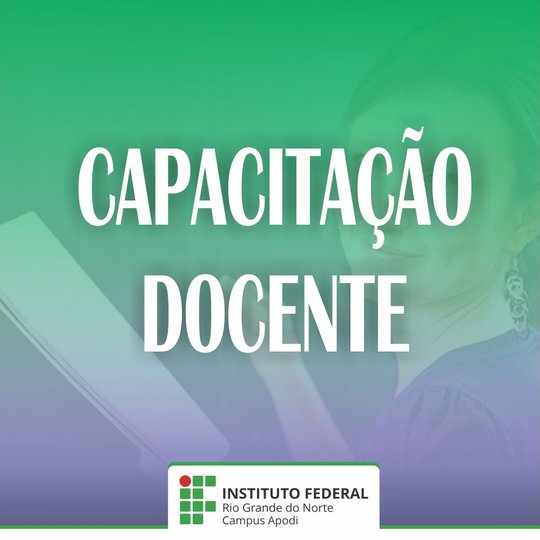 #46738 Publicado edital de seleção com vagas de afastamento total docente para capacitação