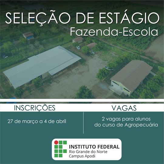#46767 Publicado Edital interno para seleção de estágio na Fazenda-Escola