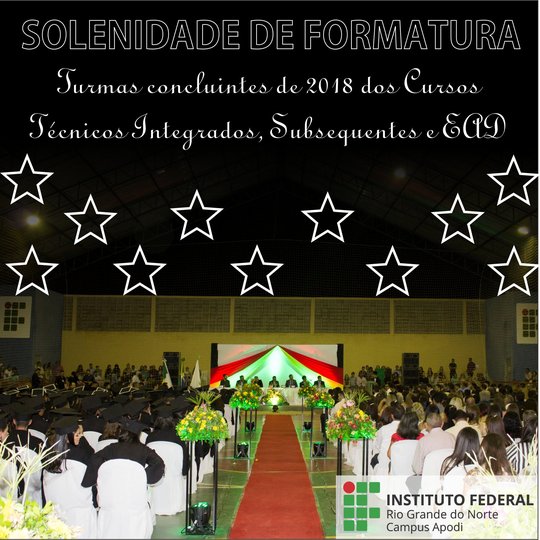 #46772 Campus Apodi convida comunidade para a Solenidade de Formatura do ano letivo de 2018