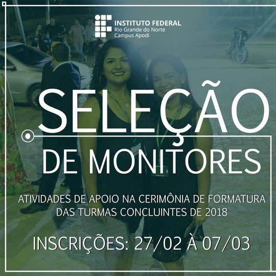 #46813 Estão abertas as inscrições para seleção de monitores de apoio em eventos