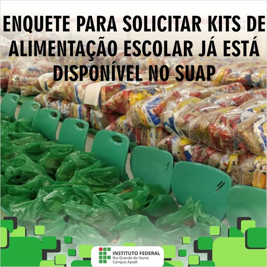 #46947 Enquete para solicitar kits de alimentação escolar já está disponível no SUAP
