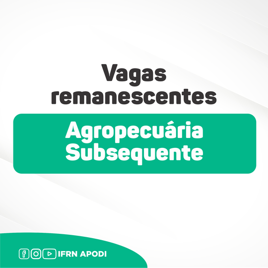 #46984 A Diretoria Acadêmica divulga lista para preenchimento de vagas remanescentes do curso de Agropecuária Subsequente