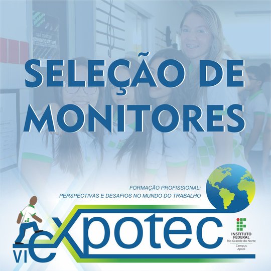 #47036 Estão abertas as inscrições para seleção de monitores 