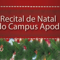 #47180 Recital de Natal do Campus Apodi será realizado nesta quarta-feira