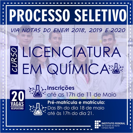 #47187 Campus Apodi abre 20 vagas para Curso de Licenciatura em Química