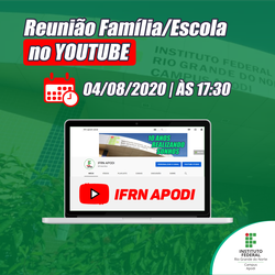 #47233 Campus Apodi realizará I Reunião Família/Escola no youtube