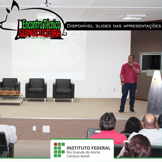 #47258 Disponível os Slides das palestras realizadas no I Encontro Técnico de Suinocultura do Oeste Potiguar