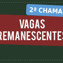 #4725 2ª chamada de vagas remanescentes na modalidade Integrado
