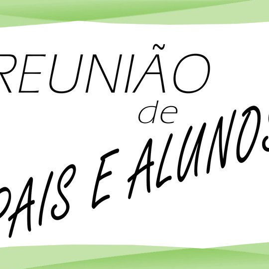 #47358 Direção convida pais e alunos para reunião neste dia 29/05