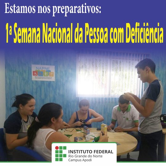 #47464 NAPNE promove 1º Semana Nacional da Pessoa com Deficiência do Campus Apodi